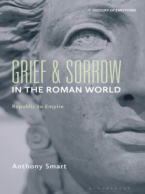 cover image of Grief and Sorrow in the Roman World